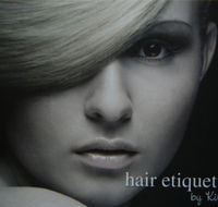 Hair etiquette by Kirra - Hairdresser Find